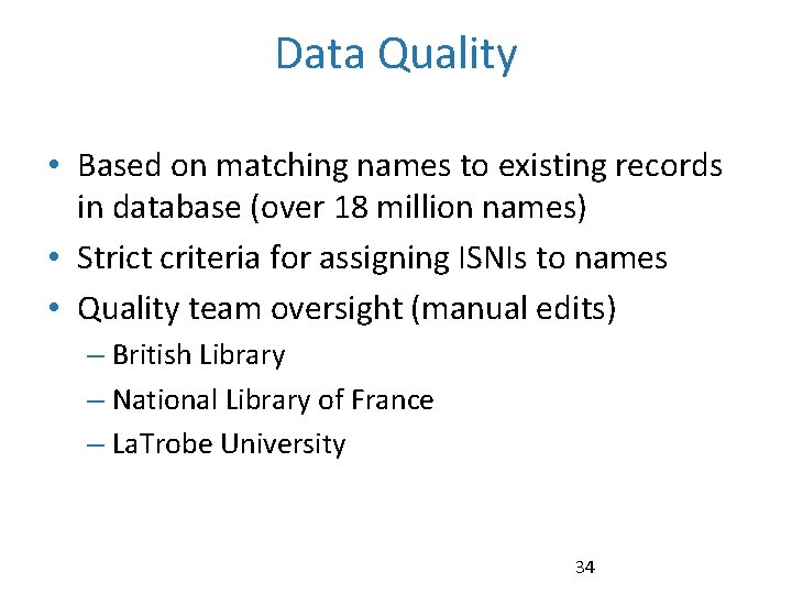 Data Quality • Based on matching names to existing records in database (over 18