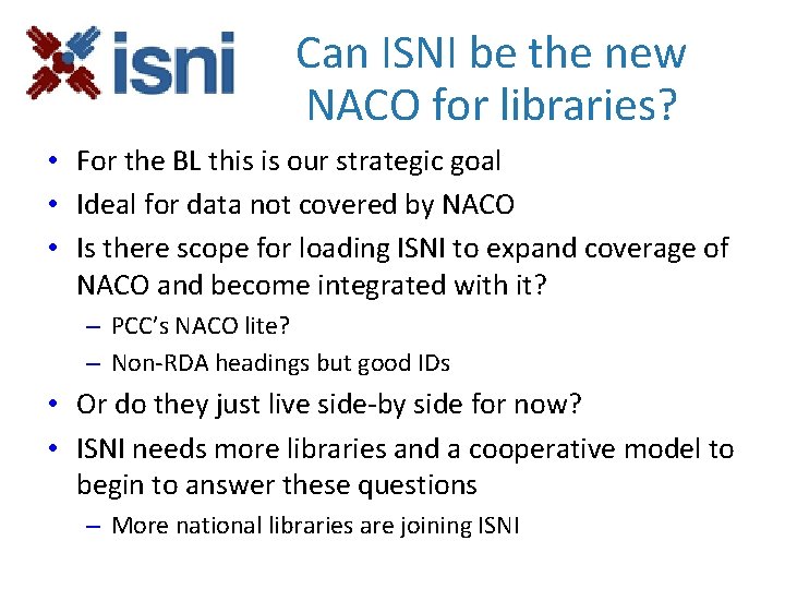 Can ISNI be the new NACO for libraries? • For the BL this is