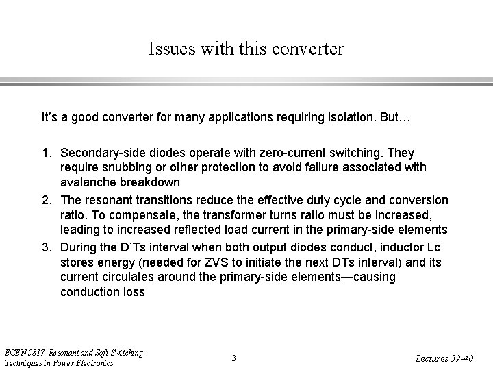 Issues with this converter It’s a good converter for many applications requiring isolation. But…
