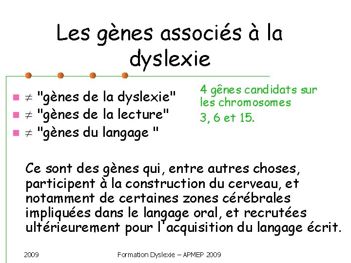 Les gènes associés à la dyslexie "gènes de la dyslexie" "gènes de la lecture"