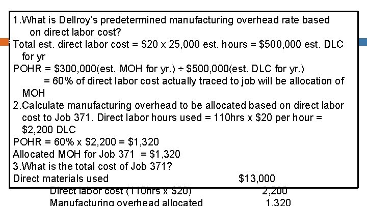 25 1. What is Dellroy’s predetermined manufacturing overhead rate based on direct labor cost?