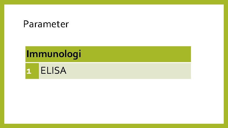 Parameter Immunologi 1 ELISA 
