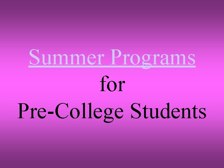 Summer Programs for Pre-College Students 