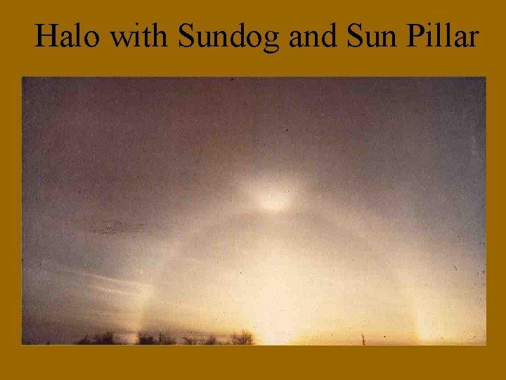 Halo with Sundog and Sun Pillar 