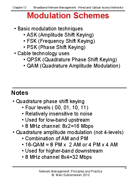 Chapter 13 Broadband Network Management: Wired and Optical Access Networks Modulation Schemes • Basic