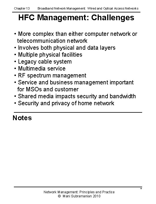 Chapter 13 Broadband Network Management: Wired and Optical Access Networks HFC Management: Challenges •