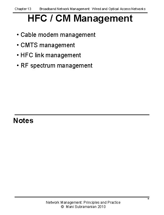 Chapter 13 Broadband Network Management: Wired and Optical Access Networks HFC / CM Management