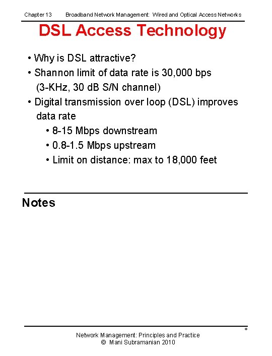 Chapter 13 Broadband Network Management: Wired and Optical Access Networks DSL Access Technology •