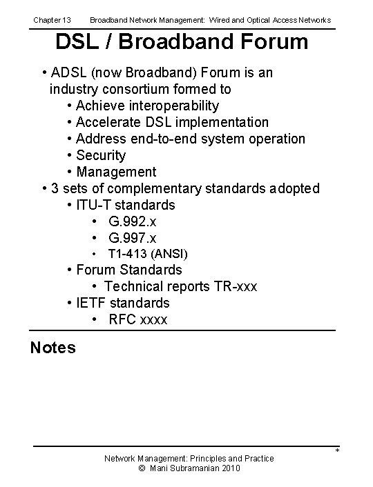 Chapter 13 Broadband Network Management: Wired and Optical Access Networks DSL / Broadband Forum