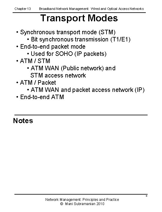 Chapter 13 Broadband Network Management: Wired and Optical Access Networks Transport Modes • Synchronous