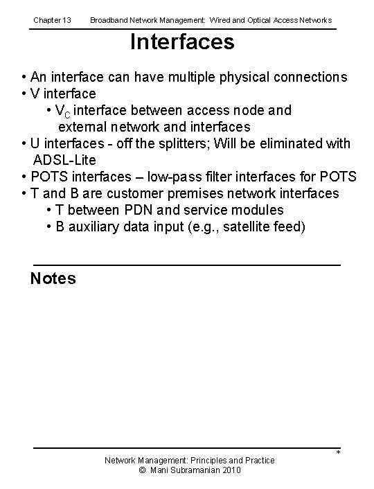 Chapter 13 Broadband Network Management: Wired and Optical Access Networks Interfaces • An interface