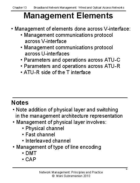 Chapter 13 Broadband Network Management: Wired and Optical Access Networks Management Elements • Management