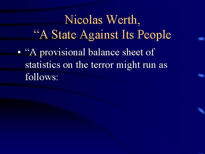Nicolas Werth, “A State Against Its People • “A provisional balance sheet of statistics