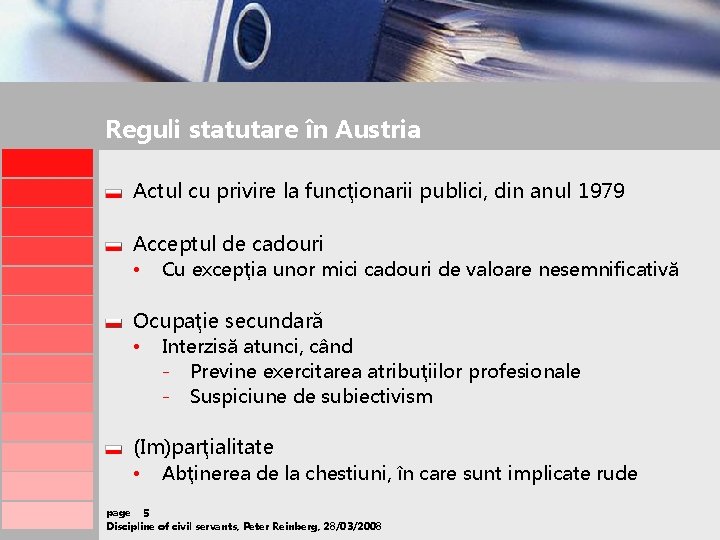 Reguli statutare în Austria Actul cu privire la funcţionarii publici, din anul 1979 Acceptul