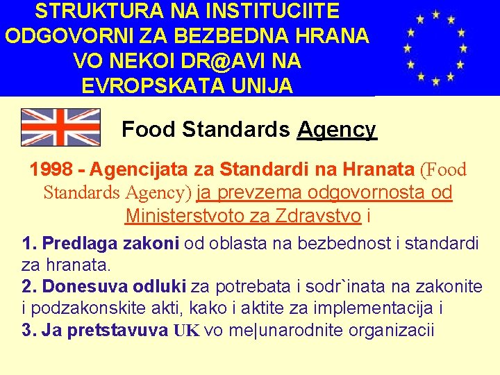 STRUKTURA NA INSTITUCIITE ODGOVORNI ZA BEZBEDNA HRANA VO NEKOI DR@AVI NA EVROPSKATA UNIJA Food