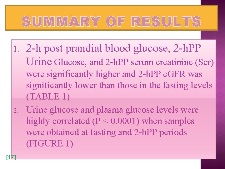 SUMMARY OF RESULTS 1. 2. [17] 2 -h post prandial blood glucose, 2 -h.