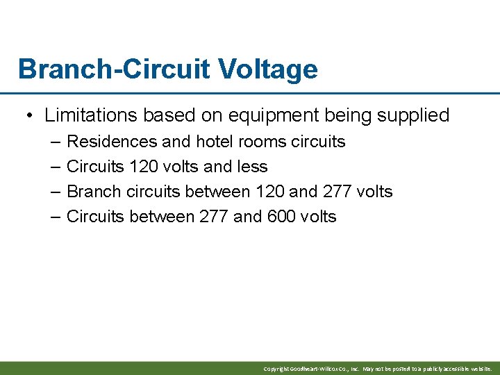 Branch-Circuit Voltage • Limitations based on equipment being supplied – – Residences and hotel