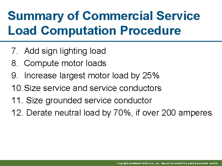 Summary of Commercial Service Load Computation Procedure 7. Add sign lighting load 8. Compute
