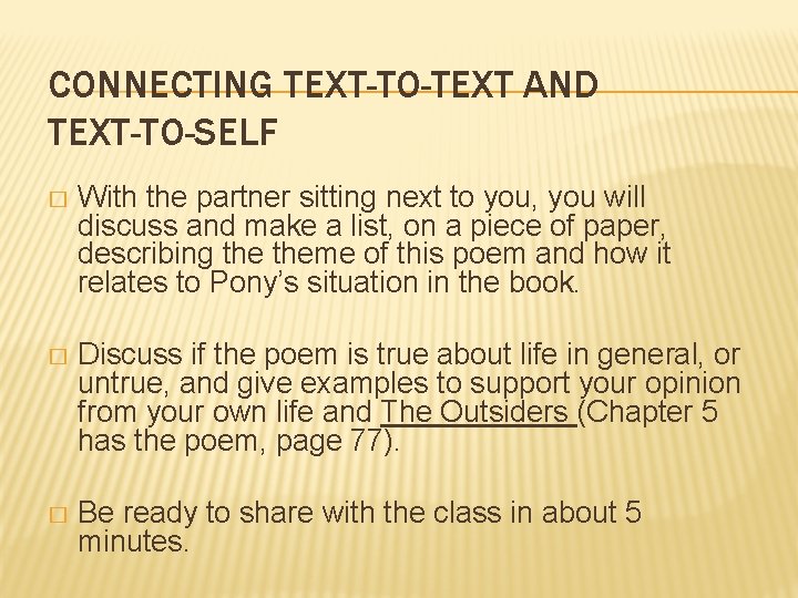 CONNECTING TEXT-TO-TEXT AND TEXT-TO-SELF � With the partner sitting next to you, you will