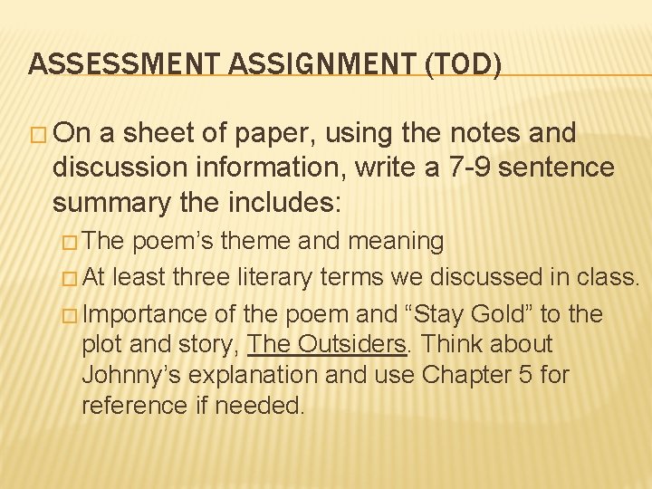 ASSESSMENT ASSIGNMENT (TOD) � On a sheet of paper, using the notes and discussion