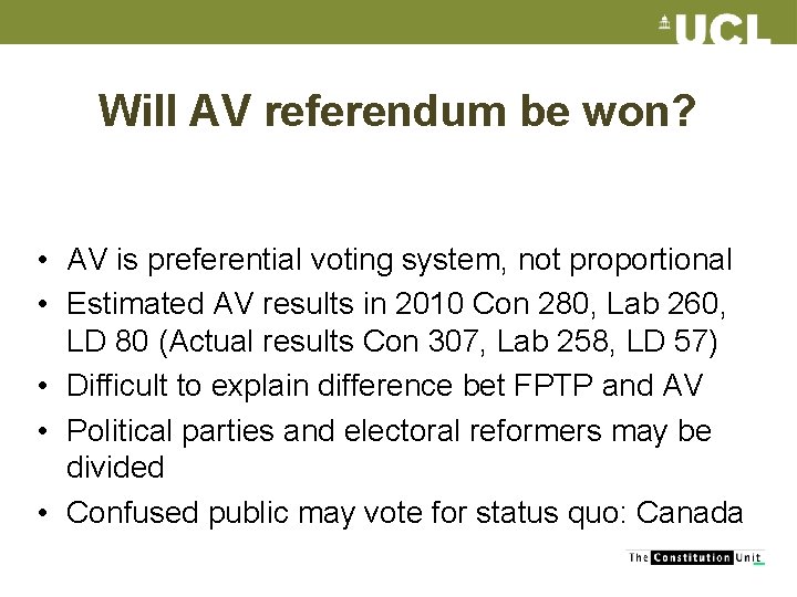 Will AV referendum be won? • AV is preferential voting system, not proportional •