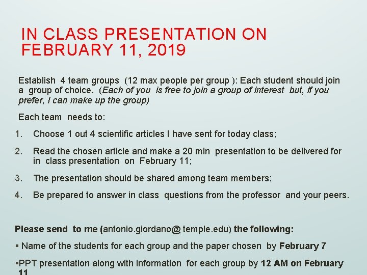 IN CLASS PRESENTATION ON FEBRUARY 11, 2019 Establish 4 team groups (12 max people