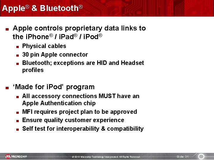 Apple® & Bluetooth® Apple controls proprietary data links to the i. Phone® / i.
