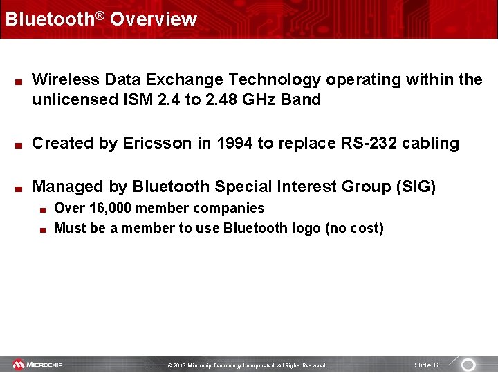 Bluetooth® Overview Wireless Data Exchange Technology operating within the unlicensed ISM 2. 4 to
