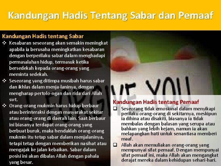 Kandungan Hadis Tentang Sabar dan Pemaaf Kandungan Hadis tentang Sabar v Kesabaran seseorang akan