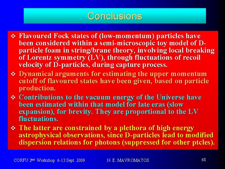 Conclusions v v Flavoured Fock states of (low-momentum) particles have been considered within a