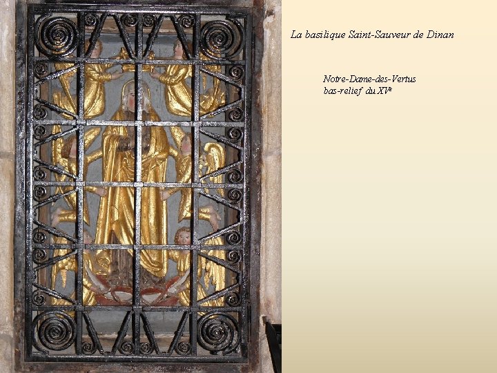 La basilique Saint-Sauveur de Dinan Notre-Dame-des-Vertus bas-relief du XVe 