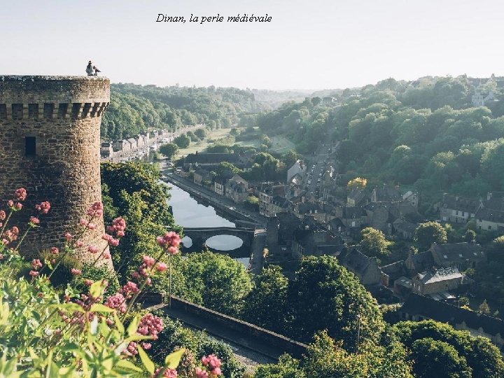 Dinan, la perle médiévale 