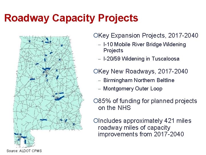 Roadway Capacity Projects ¡Key Expansion Projects, 2017 -2040 I-10 Mobile River Bridge Widening Projects