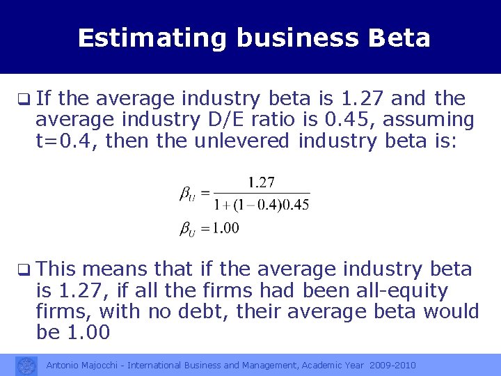 Estimating business Beta q If the average industry beta is 1. 27 and the