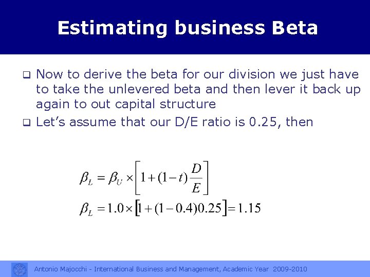 Estimating business Beta Now to derive the beta for our division we just have