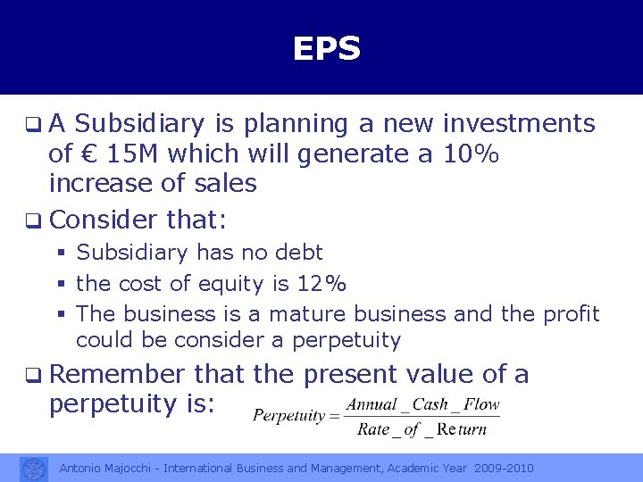 EPS q A Subsidiary is planning a new investments of € 15 M which