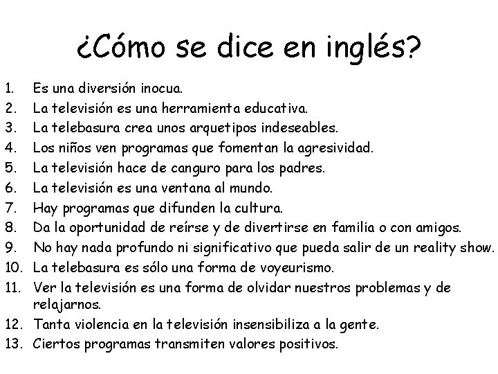 ¿Cómo se dice en inglés? 1. 2. 3. 4. 5. 6. 7. 8. 9.