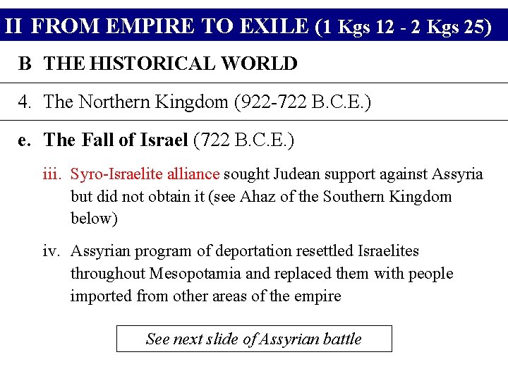 II FROM EMPIRE TO EXILE (1 Kgs 12 - 2 Kgs 25) B THE