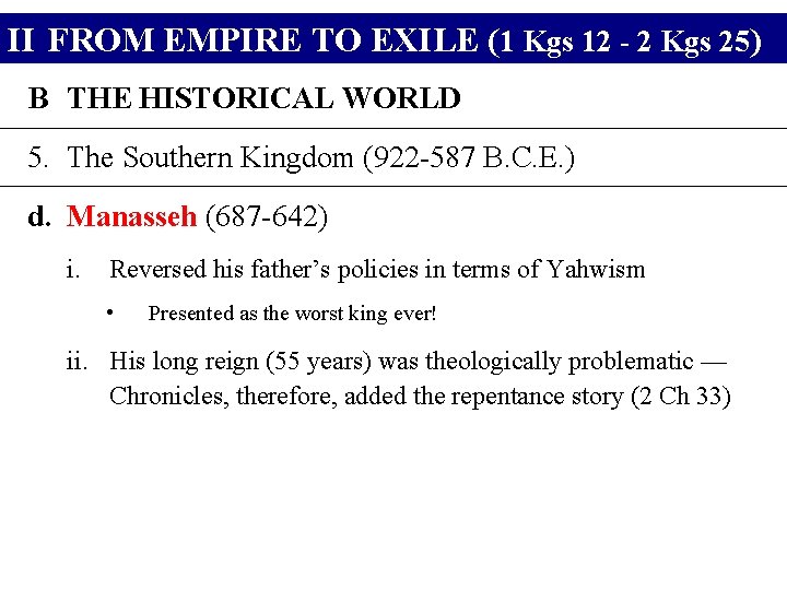 II FROM EMPIRE TO EXILE (1 Kgs 12 - 2 Kgs 25) B THE