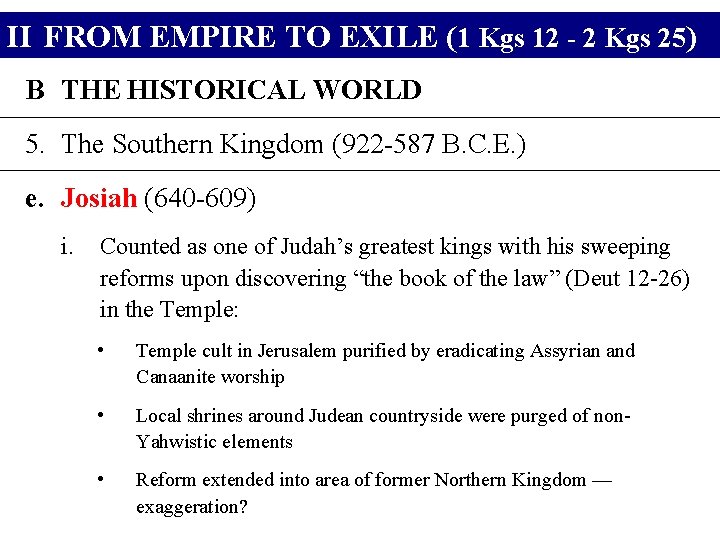 II FROM EMPIRE TO EXILE (1 Kgs 12 - 2 Kgs 25) B THE