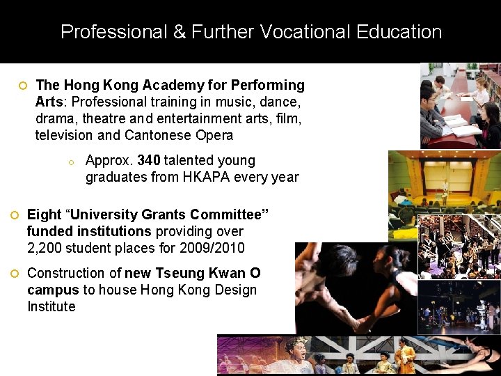 Professional & Further Vocational Education The Hong Kong Academy for Performing Arts: Professional training
