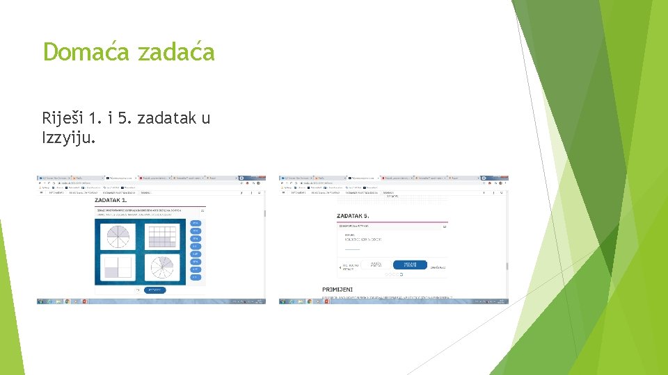 Domaća zadaća Riješi 1. i 5. zadatak u Izzyiju. 