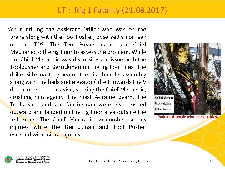 LTI: Rig 1 Fatality (21. 08. 2017) While drilling the Assistant Driller who was
