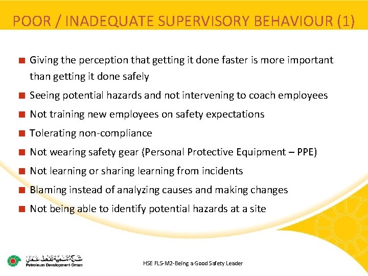 POOR / INADEQUATE SUPERVISORY BEHAVIOUR (1) Giving the perception that getting it done faster