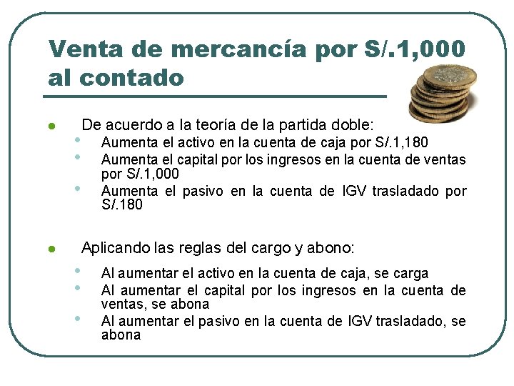 Venta de mercancía por S/. 1, 000 al contado l l De acuerdo a