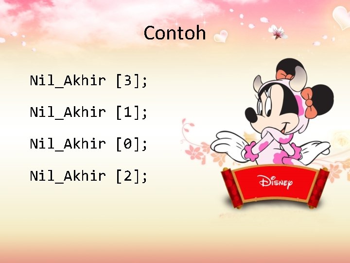 Contoh Nil_Akhir [3]; Nil_Akhir [1]; Nil_Akhir [0]; Nil_Akhir [2]; 