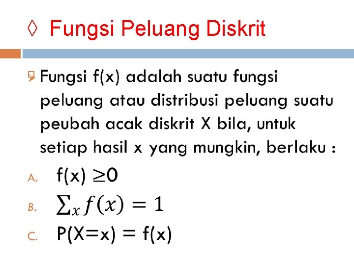 ◊ Fungsi Peluang Diskrit 