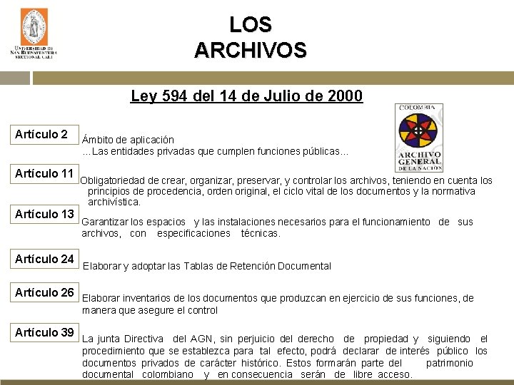 LOS ARCHIVOS Ley 594 del 14 de Julio de 2000 Artículo 2 Artículo 11