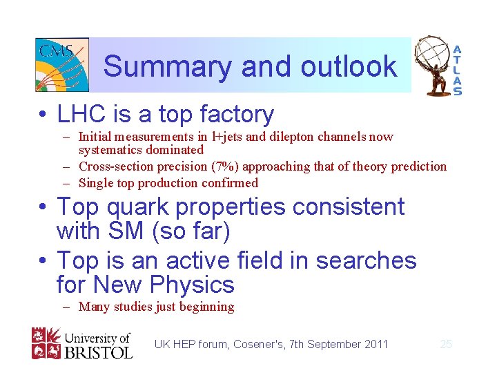 Summary and outlook • LHC is a top factory – Initial measurements in l+jets