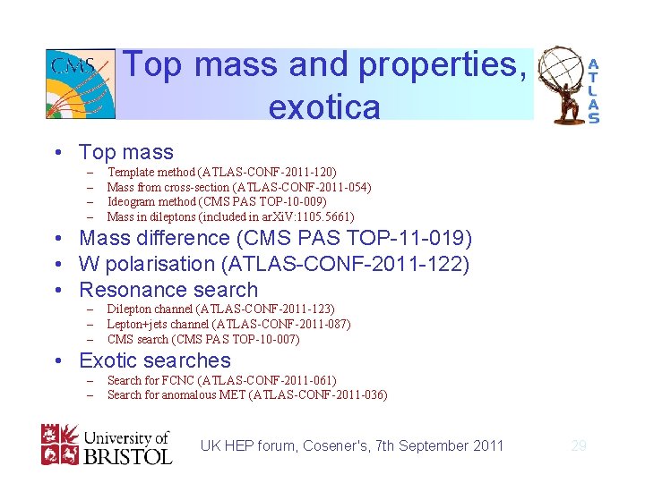 Top mass and properties, exotica • Top mass – – Template method (ATLAS-CONF-2011 -120)